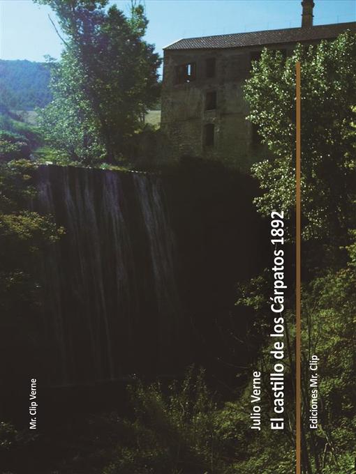 Title details for El castillo de los Cárpatos 1892 by Jules Verne - Available